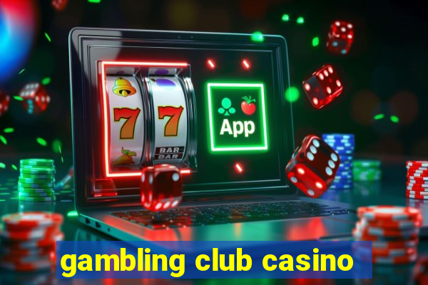 gambling club casino