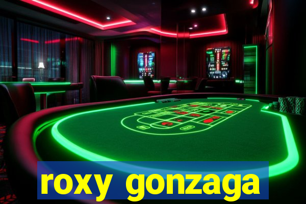 roxy gonzaga