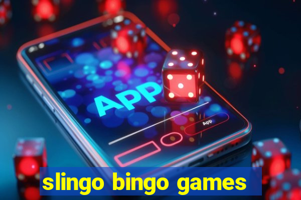 slingo bingo games