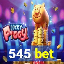 545 bet