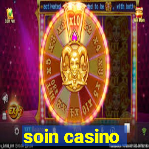 soin casino