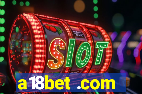 a18bet .com