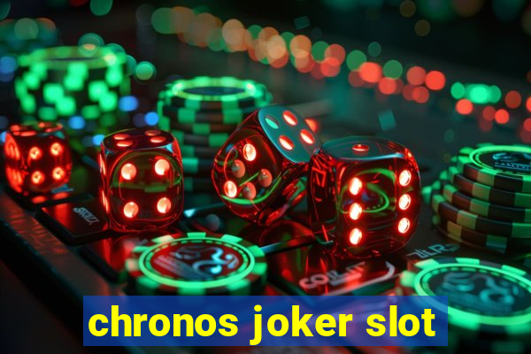 chronos joker slot