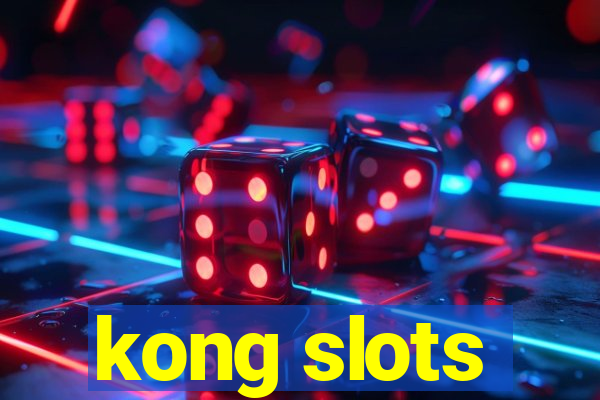 kong slots