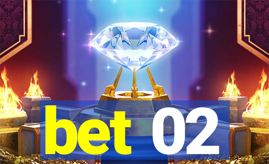 bet 02