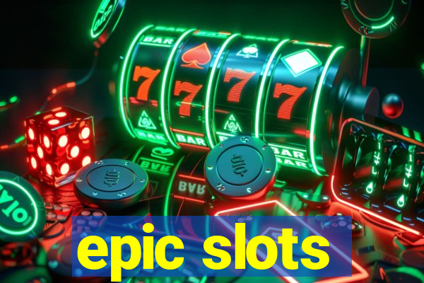 epic slots