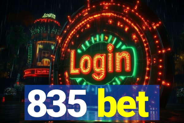 835 bet