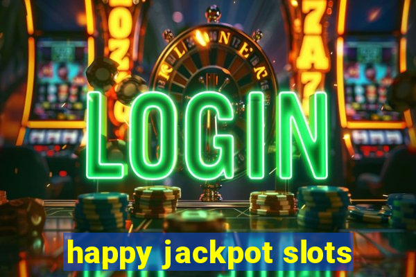 happy jackpot slots