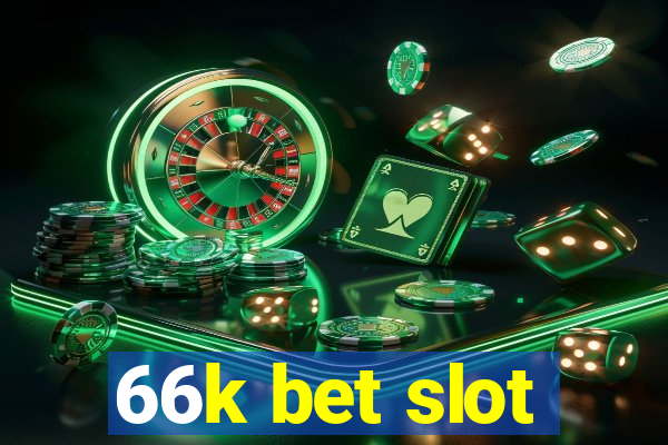 66k bet slot