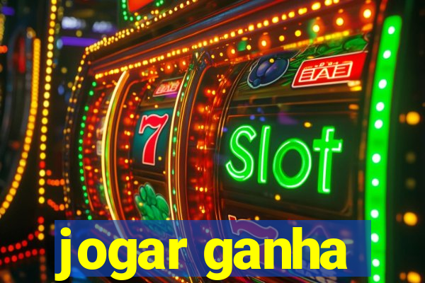 jogar ganha