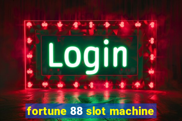 fortune 88 slot machine