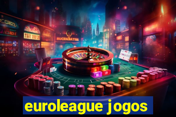 euroleague jogos