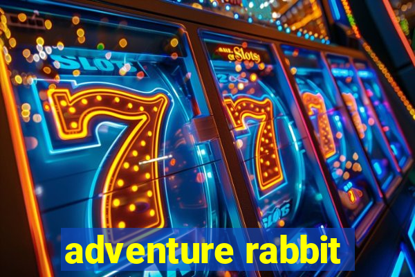 adventure rabbit