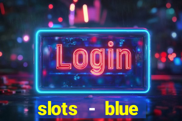 slots - blue diamond casino