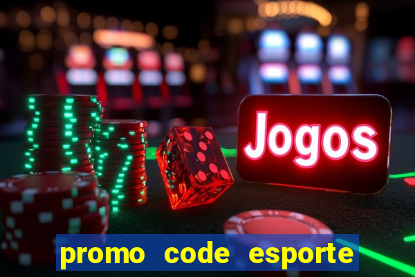 promo code esporte da sorte depósito