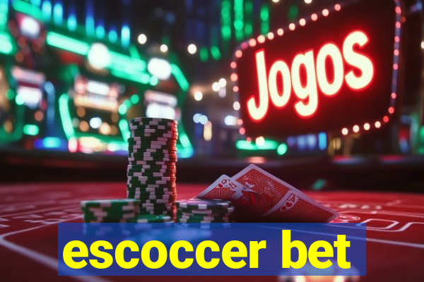 escoccer bet