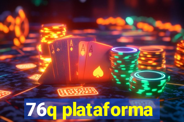 76q plataforma