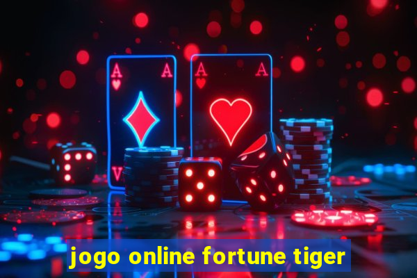 jogo online fortune tiger