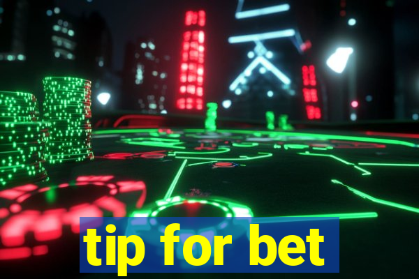 tip for bet