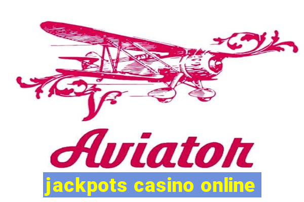 jackpots casino online