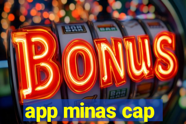 app minas cap