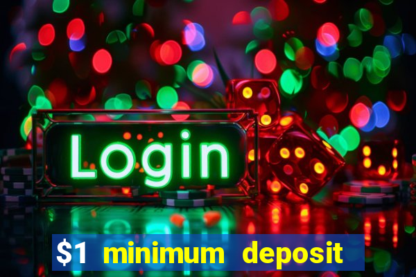 $1 minimum deposit casino australia 2023