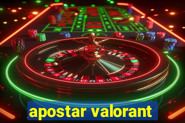 apostar valorant