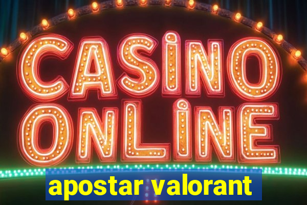 apostar valorant