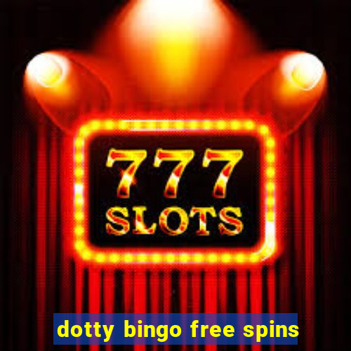 dotty bingo free spins