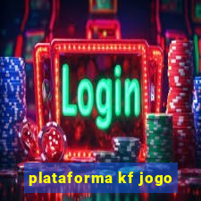 plataforma kf jogo