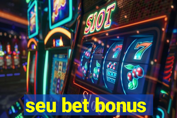 seu bet bonus