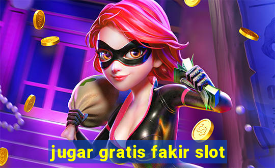 jugar gratis fakir slot