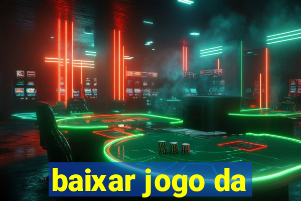 baixar jogo da