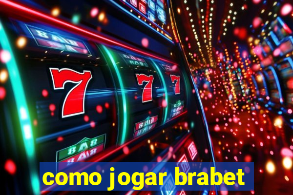 como jogar brabet