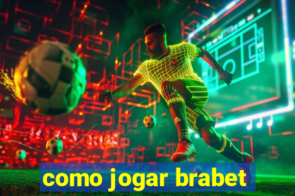 como jogar brabet