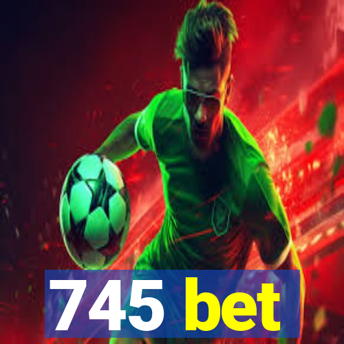 745 bet