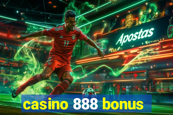 casino 888 bonus