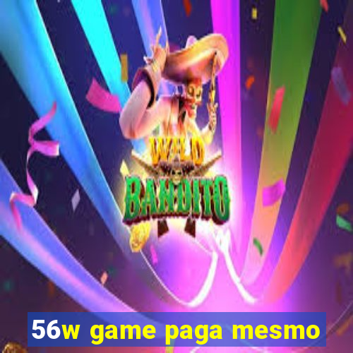 56w game paga mesmo