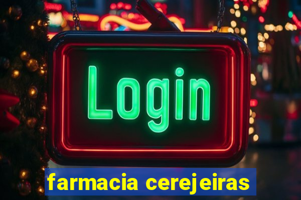 farmacia cerejeiras