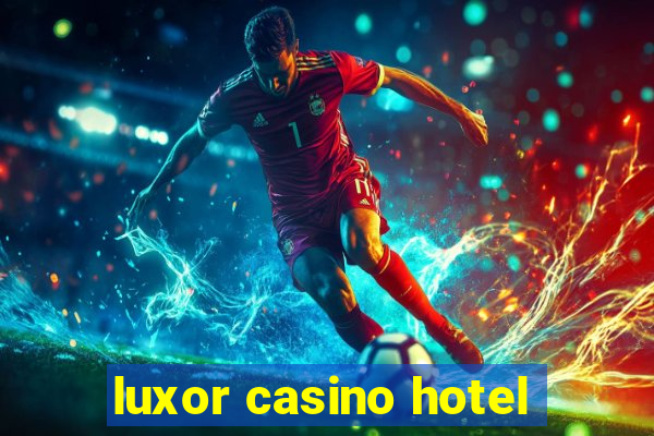 luxor casino hotel