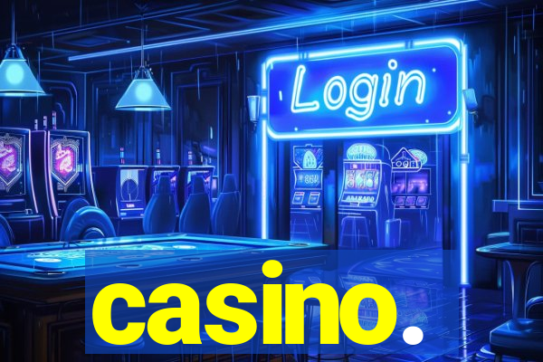 casino.