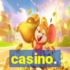 casino.