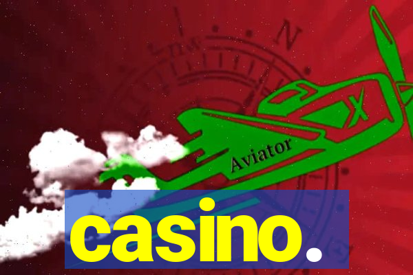 casino.