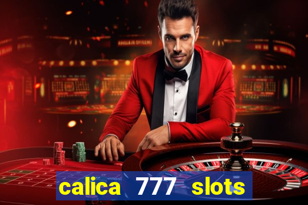 calica 777 slots como sacar