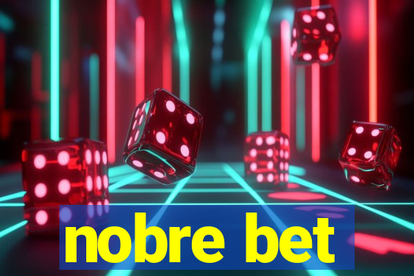 nobre bet