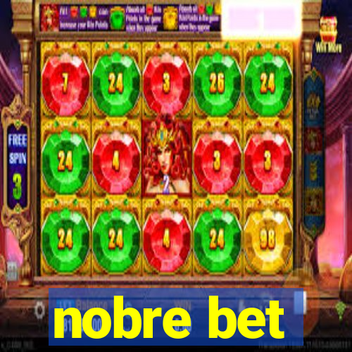 nobre bet