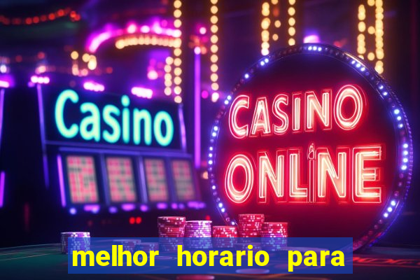 melhor horario para jogar spicy bet