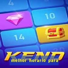 melhor horario para jogar spicy bet