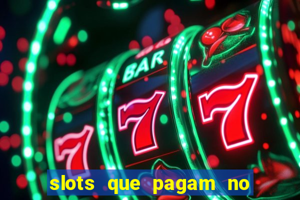 slots que pagam no cadastro sem depósito