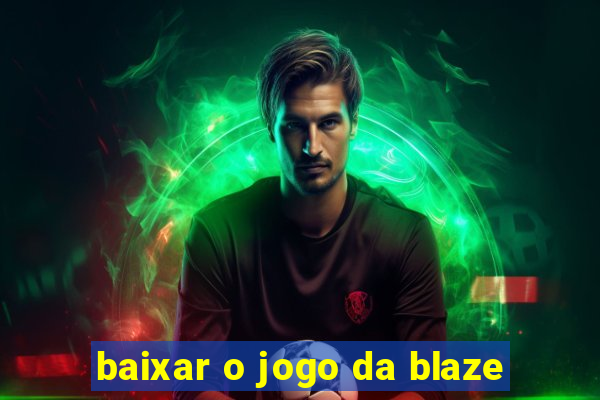 baixar o jogo da blaze